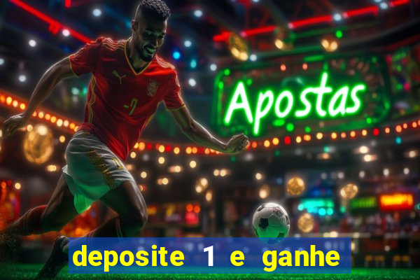 deposite 1 e ganhe 10 vai de bet